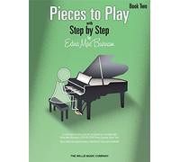Edna-mae burnam : pieces to play book 2 - piano: Piano Solos Composed to Correlate Exactly with Edna Mae Burnam's Step by Step