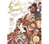 Edo Beauty: A Japanese Oiran Coloring Book 50 Intricate Ukiyo-e Inspired Illustrations of Elegance, Tradition & Timeless Beauty
