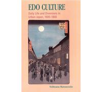 Edo Culture: Daily Life and Diversions in Urban Japan, 1600-1868