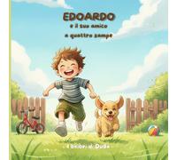 Edoardo e il suo amico a quattro zampe (I bribri di Duda)