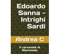 Edoardo Sanna - Intrighi Sardi: Il carnevale di Mamoiada (Edoardo Sanna - Intrighi Sardi - Prima Stagione)