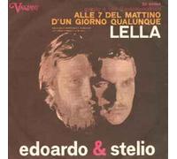 Edoardo & Stelio - Lella / Alle 7 Del Mattino D'Un Giorno Qualunque [Vinilo 7 pulgadas - 45 rpm]