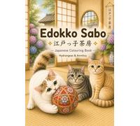 Edokko Sabo: Japanese Colouring Book: Hydrangeas & Anmitsu