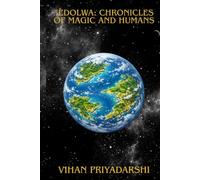 Edolwa: Chronicles of Magic and Humans (Edolwa : The Series)