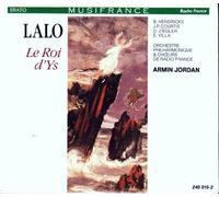 Edouard Lalo - Le Roi d'Ys