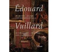 Édouard Vuillard. In the Louvre: Paintings for a Basel Villa