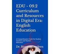 EDU - 09.2 Curriculum and Resources in Digital Era: English Education (Kerala B.Ed Companion Series)