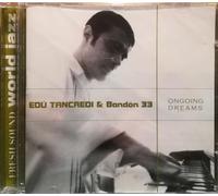Edu Tancredi & Bandon 33 - Ongoing Dreams