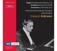 Eduard Erdmann joue Reger, Schubert et Schumann : Oeuvres pour piano et orchestre. Rosbaud.
