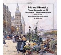 Eduard Künneke : Concerto pour piano - Sérénade - Zigeunerweisen. Triendl, Theis.