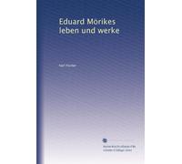 Eduard Mörikes leben und werke