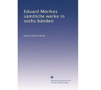 Eduard Mörikes sämtliche werke in sechs bänden: Volume 2