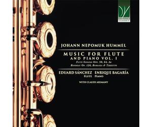 EDUARD SANCHEZ - ENRIQUE BAGARÍA - CLAUDI ARIMANY - JOHANN NEPOMUK HUMMEL: MUSIC FOR FLUTE AND PIANO VOL. 1