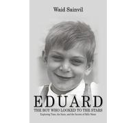 Eduard: The Boy Who Looked To The Stars.