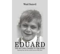 Eduard: The Boy Who Looked To The Stars.