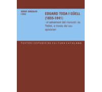 Eduard Toda I Güell (1855-1941)