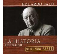 Eduardo Falu - La Historia Del Folklore