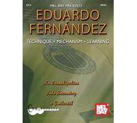 Eduardo Fernandez: Technique, Mechanism, Learning (Guitar Heritage (Mel Bay))