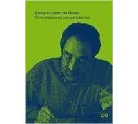 Eduardo Souto de Moura: Conversaciones con estudiantes (SIN COLECCION)