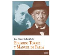 Eduardo Torres Y Manuel de Falla