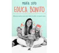 Educa bonito | María Soto