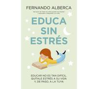 Educa sin estrés | Fernando Alberca