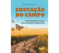 Educação Do Campo: Metodologias De Ensino Numa Realidade Multisseriada