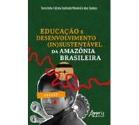 Educação E Desenvolvimento (in)sustentável Da Amazônia Brasileira (ebo