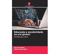 Educação e escolaridade na era global:: Um roteiro para o futuro