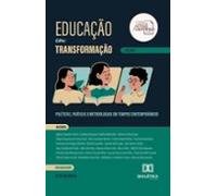 Educação Em Transformação: Políticas Práticas E Metodologias Em Tempos