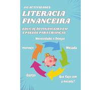 Educação Financeira em 5 Passos para Crianças: Literacia Financeira para Crianças dos 5-10 anos