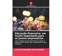 Educação financeira: um trunfo importante para os jovens empresários.