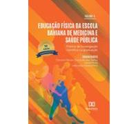 Educação Física Da Escola Bahiana De Medicina E Saúde Pública: Prática