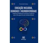 Educação Inclusiva Dignidade E Neurodiversidade (ebook)