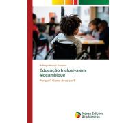 Educação Inclusiva em Moçambique: Parquê? Como deve ser?