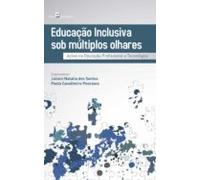 Educação Inclusiva Sob Múltiplos Olhares (ebook)