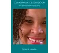 Educação Musical E A Deficiência (ebook)