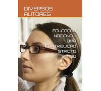 EDUCAÇÃO NACIONAL: UMA CONTRIBUIÇÃO STRICTO SENSU