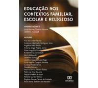 Educação Nos Contextos Familiar Escolar E Religioso (ebook)