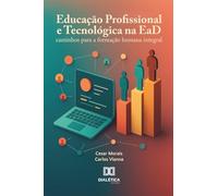 Educação Profissional e Tecnológica na EaD: caminhos para a formação humana integral