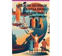 Educação Sociedade E Justiça Social (ebook)