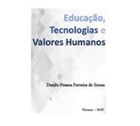 Educação Tecnologias E Valores Humanos (ebook)