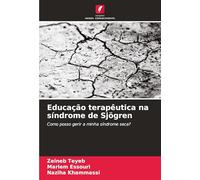 Educação terapêutica na síndrome de Sjögren: Como posso gerir a minha síndrome seca?