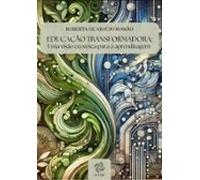 Educação Transformadora: Uma Visão Ecozóica Para A Aprendizagem (eboo