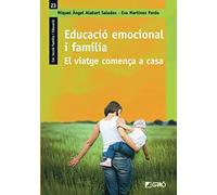 Educació emocional i família: El viatge comença a casa: 023 (Família i Educació)