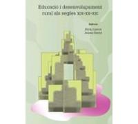 Educacio I Desenvolupament Rural Als Segles Xix - Xx - -xxi