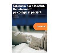 Educació per a la salut. Recolzament psicològic al pacient. (CFGM CURES AUXILIARS D'INFERMERIA)