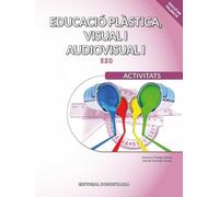 Educació plàstica, visual i audiovisual I Activitats (SIN COLECCION)
