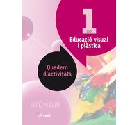 Educació visual i plàstica Quadern d'activitats 1 ESO Atòmium - 9788441224155