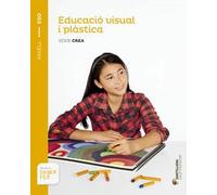 EDUCACIÓ VISUAL I PLÁSTICA SÈRIE CREA NIVELL I ESO SABER FER - 9788490472040